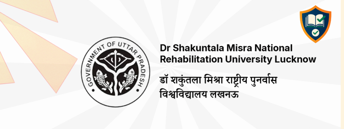 DR SHAKUNTALA MISRA NATIONAL REHABILITATION UNIVERSITY