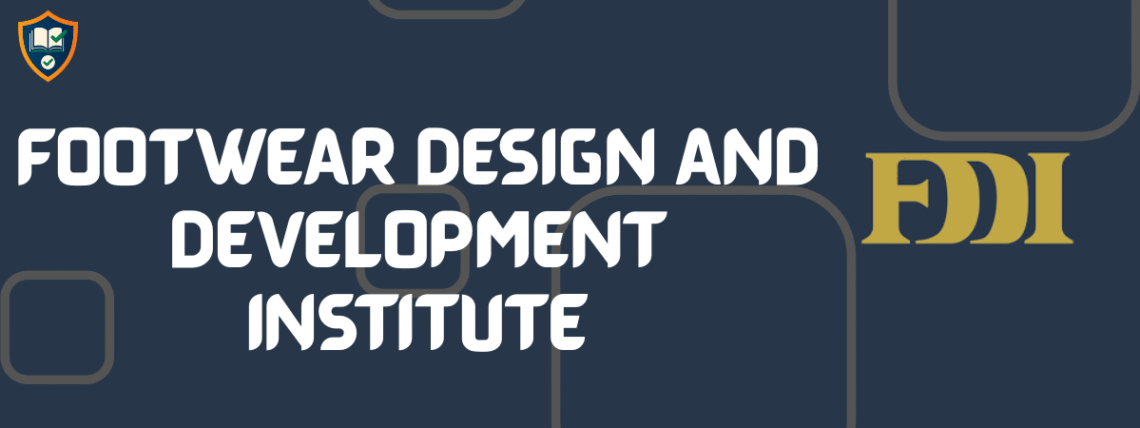 FOOTWEAR DESIGN AND DEVELOPMENT INSTITUTE
