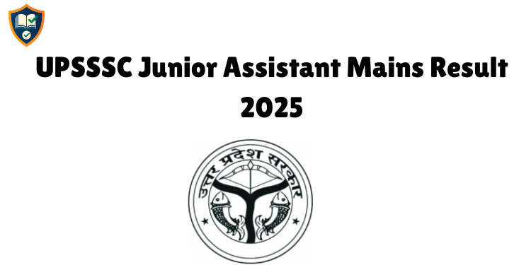 UPSSSC Junior Assistant Mains Result 2025