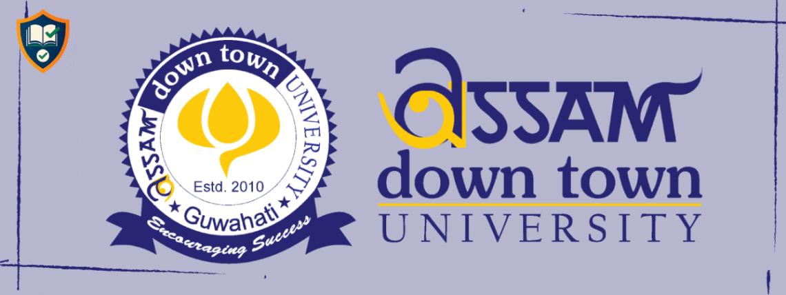 ASSAM DOWN TOWN UNIVERSITY, GUWAHATI