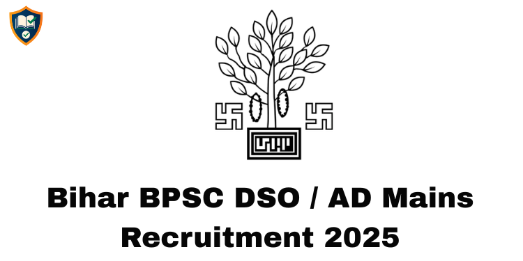 Bihar BPSC DSO / AD Mains Recruitment 2025