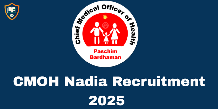 CMOH Nadia Recruitment 2025 For 697 Community Health Officer and Various Posts