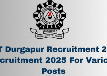 NIT Durgapur Recruitment 2025 For 118 Non-Teaching Posts