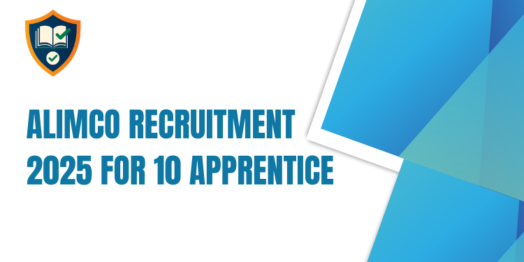 ALIMCO Recruitment 2025 For 10 Apprentice