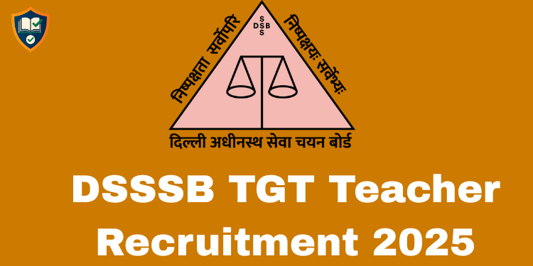 DSSSB TGT Teacher Recruitment 2025