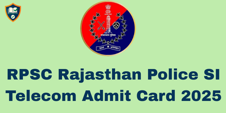RPSC Rajasthan Police SI Telecom Admit Card 2025