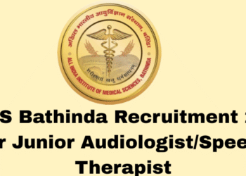 AIIMS Bathinda Recruitment 2025 For Junior Audiologist/Speech Therapist
