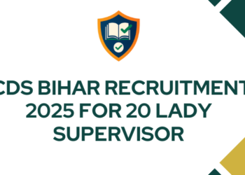 ICDS Bihar Recruitment 2025 For 20 Lady Supervisor