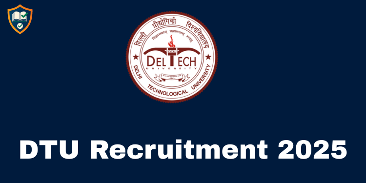 DTU Recruitment 2025