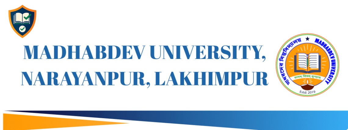 MADHABDEV UNIVERSITY, NARAYANPUR, LAKHIMPUR