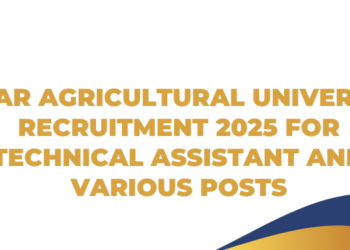 Bihar Agricultural University Recruitment 2025 For Technical Assistant and Various Posts