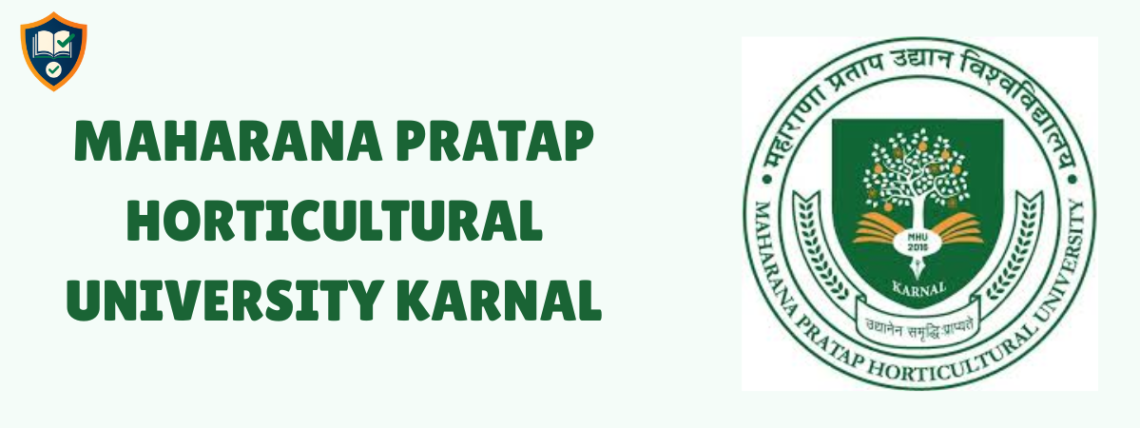 MAHARANA PRATAP HORTICULTURAL UNIVERSITY KARNAL – CUET Participating University