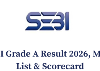 SEBI Grade A Result 2026, Merit List & Scorecard