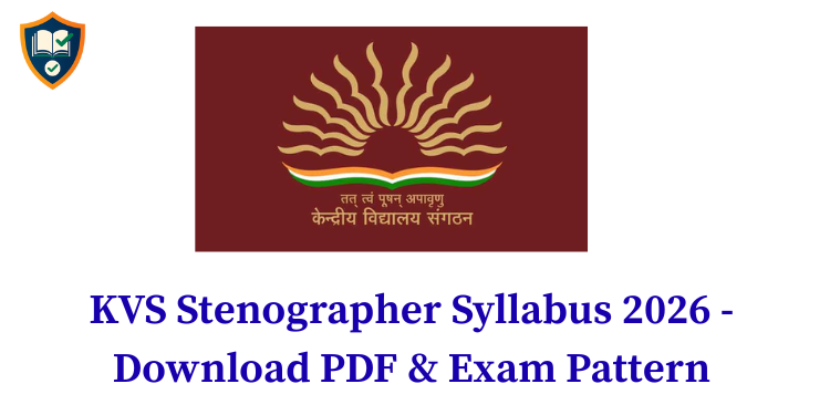 KVS Stenographer Syllabus 2026 - Download PDF & Exam Pattern