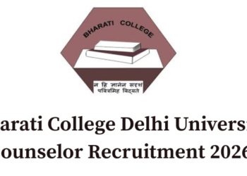 Bharati College Delhi University Counselor Recruitment 2026