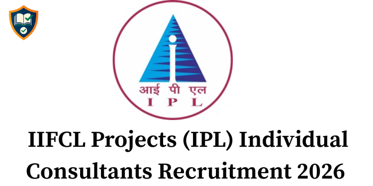 IIFCL Projects (IPL) Individual Consultants Recruitment 2026
