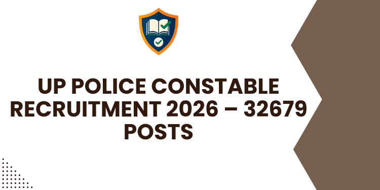 UP Police Constable Recruitment 2026 – 32679 Posts
