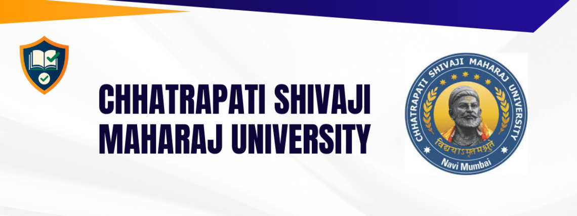 CHHATRAPATI SHIVAJI MAHARAJ UNIVERSITY
