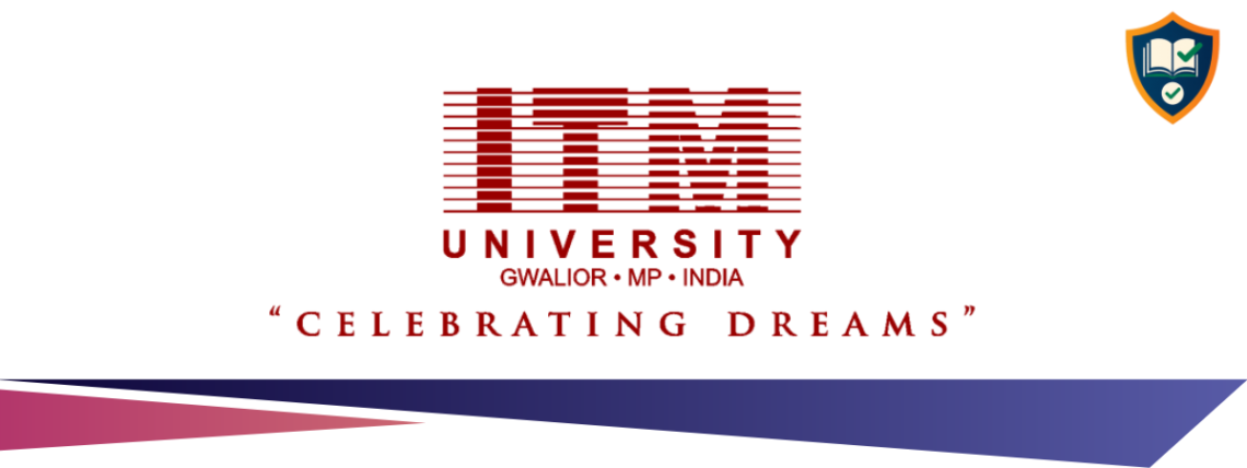 ITM UNIVERSITY GWALIOR