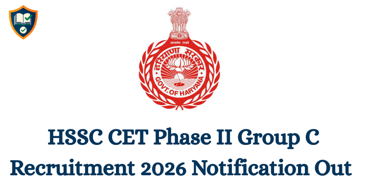 HSSC CET Phase II Group C Recruitment 2026 Notification Out