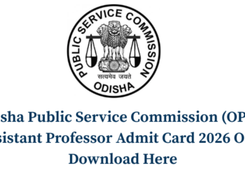 Odisha Public Service Commission (OPSC) Assistant Professor Admit Card 2026 Out - Download Here