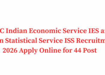UPSC Indian Economic Service IES and Indian Statistical Service ISS Recruitment 2026 Apply Online for 44 Post