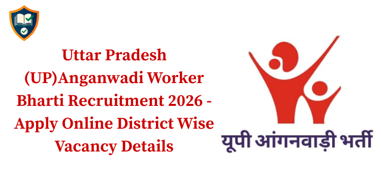 Uttar Pradesh (UP)Anganwadi Worker Bharti Recruitment 2026 - Apply Online District Wise Vacancy Details