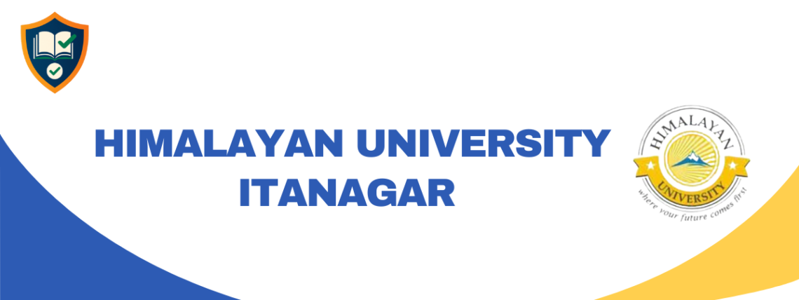 HIMALAYAN UNIVERSITY ITANAGAR