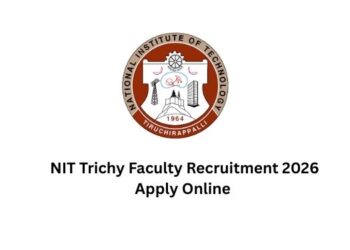 NIT Trichy Faculty Recruitment 2026