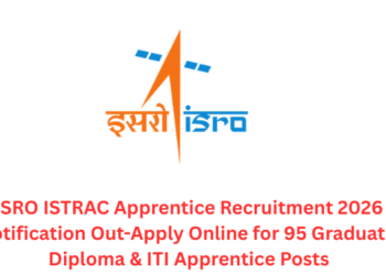 ISRO ISTRAC Apprentice Recruitment 2026 Notification Out-Apply Online for 95 Graduate, Diploma & ITI Apprentice Posts