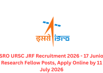 ISRO URSC JRF Recruitment 2026 - 17 Junior Research Fellow Posts, Apply Online by 11 July 2026