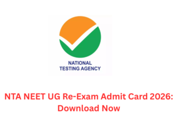 NTA NEET UG Re-Exam Admit Card 2026: Download Now