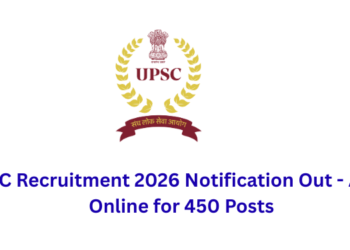 UPSC Recruitment 2026 Notification Out - Apply Online for 450 Posts